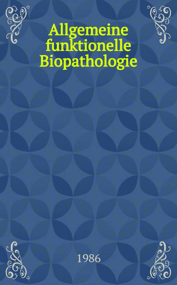 Allgemeine funktionelle Biopathologie