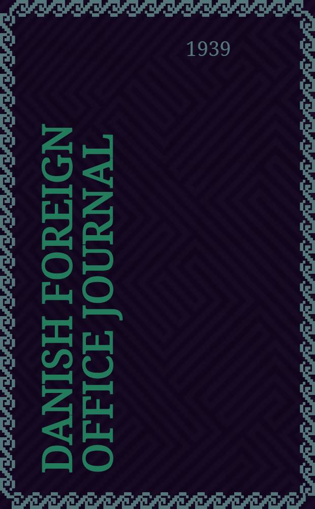 Danish Foreign office journal : Commercial and general review. № 216, 219, 220