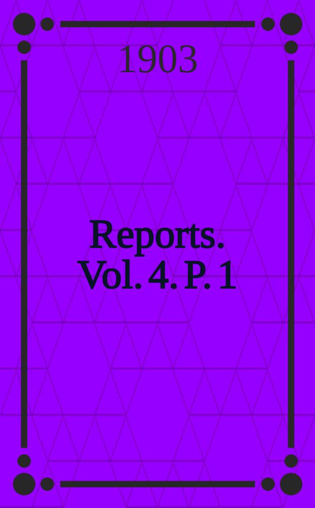 [Reports]. Vol. 4. P. 1 : Echinoidea