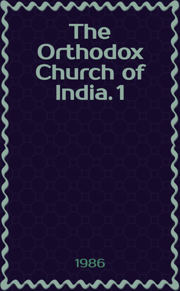 The Orthodox Church of India. 1 : History