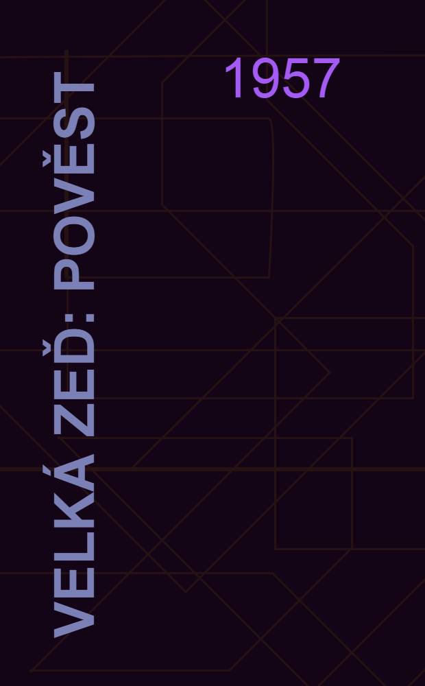 Velká zeď : Pověst