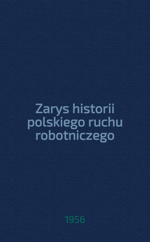 Zarys historii polskiego ruchu robotniczego
