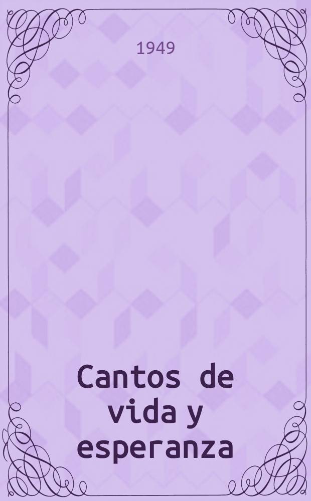Cantos de vida y esperanza