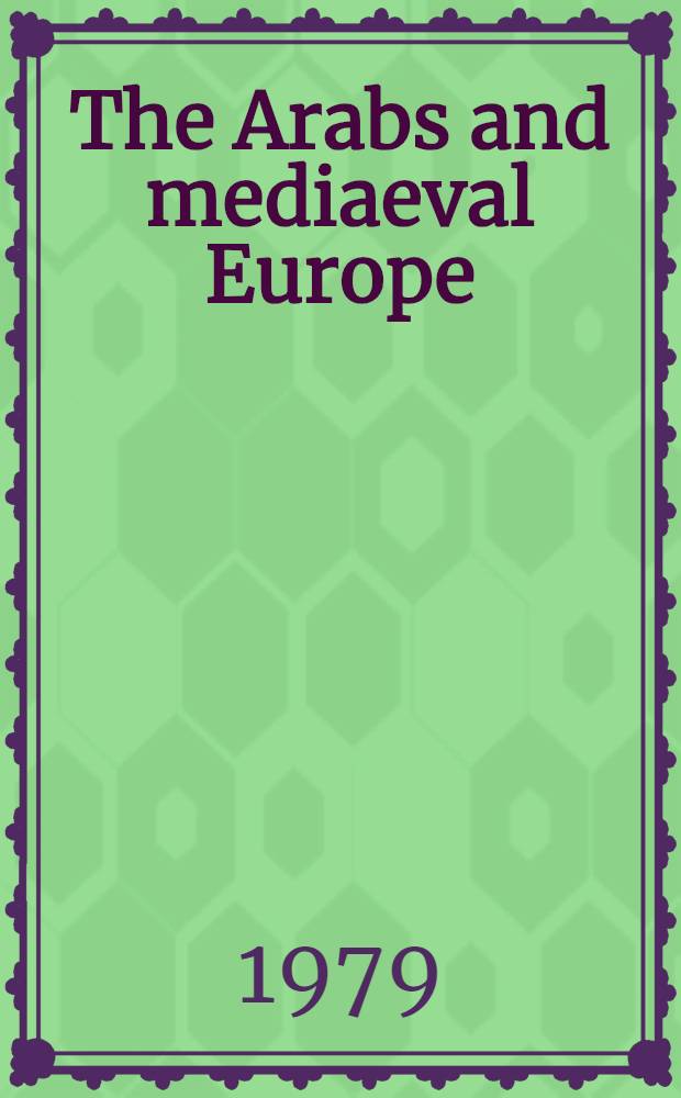 The Arabs and mediaeval Europe