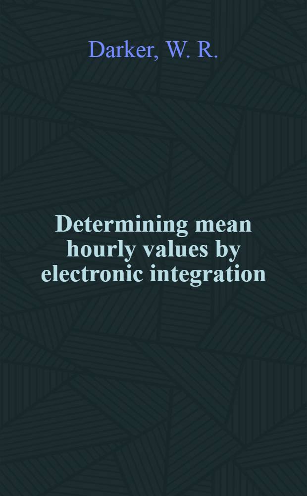 Determining mean hourly values by electronic integration