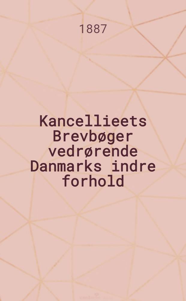Kancellieets Brevbøger vedrørende Danmarks indre forhold : I uddrag. ... 1556/1560 : 1556-1560