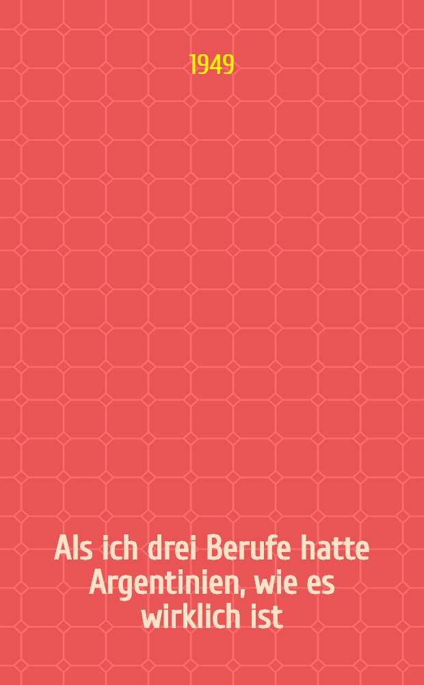 Als ich drei Berufe hatte Argentinien, wie es wirklich ist : Eine Reportage