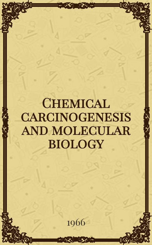 Chemical carcinogenesis and molecular biology