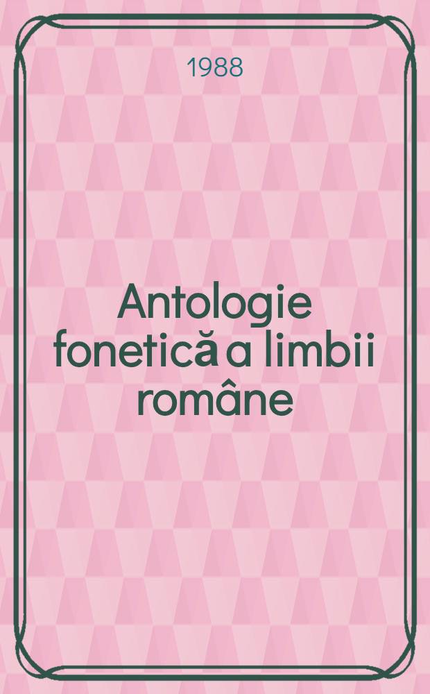 Antologie fonetică a limbii române