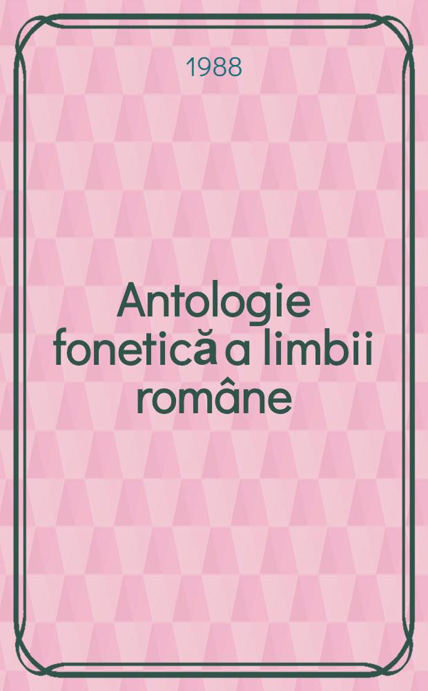 Antologie fonetică a limbii române