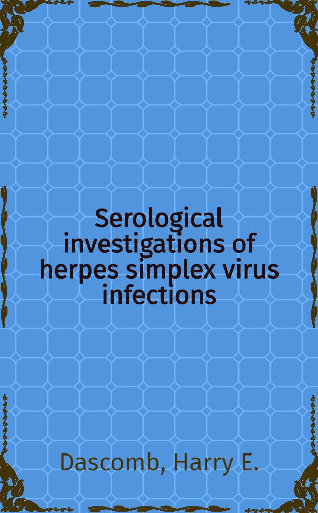 Serological investigations of herpes simplex virus infections