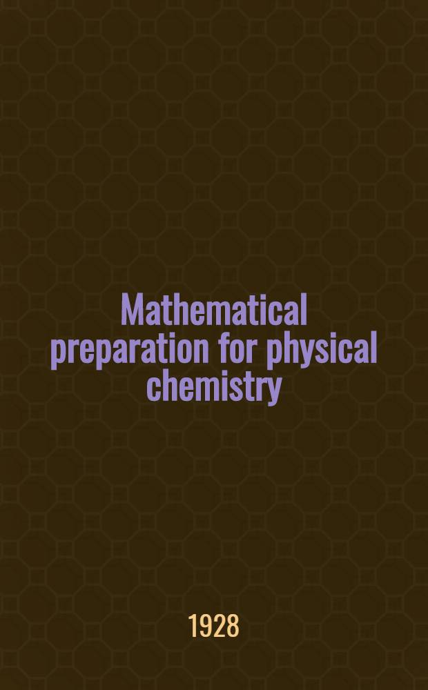 Mathematical preparation for physical chemistry