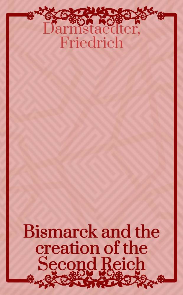 Bismarck and the creation of the Second Reich