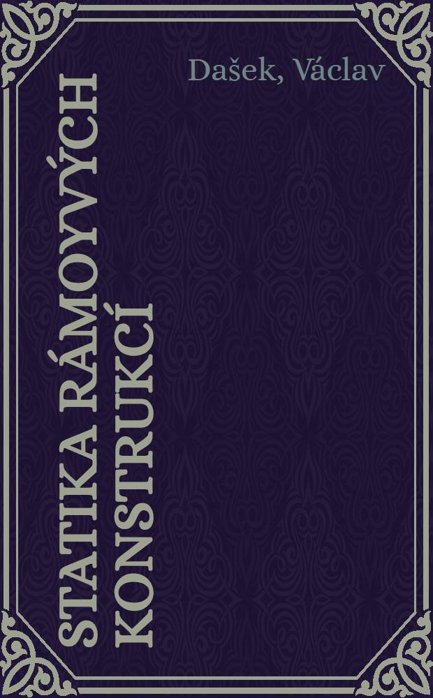 Statika rámoyvých konstrukcí