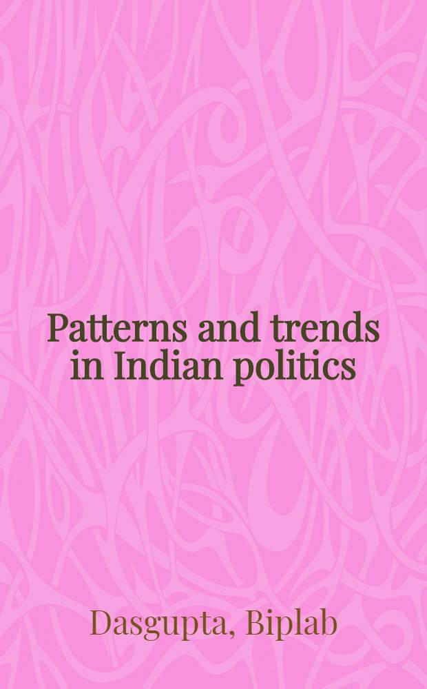 Patterns and trends in Indian politics : An ecological analysis of aggregate data on soc. a. electrons