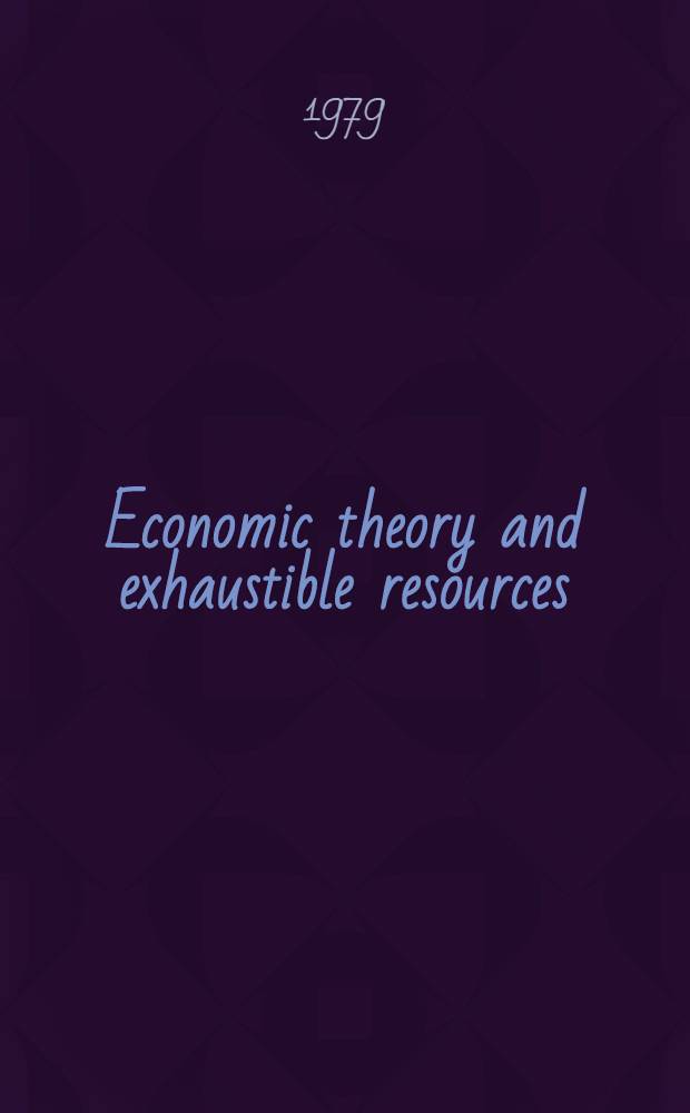 Economic theory and exhaustible resources