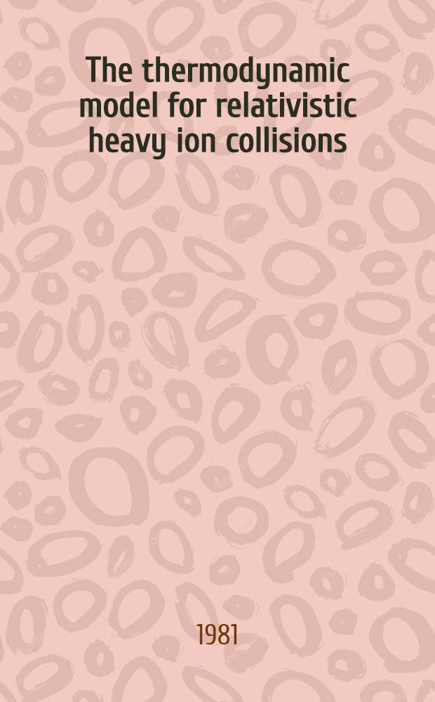 The thermodynamic model for relativistic heavy ion collisions