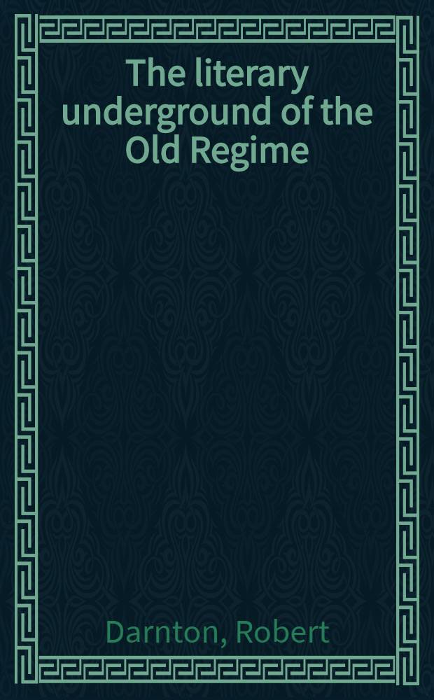 The literary underground of the Old Regime
