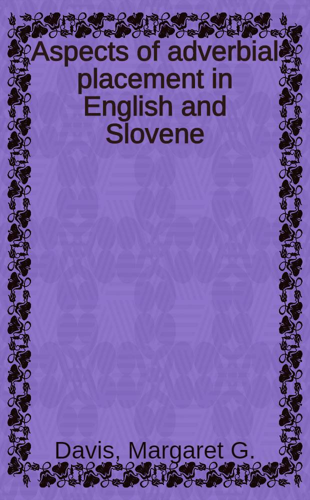 Aspects of adverbial placement in English and Slovene