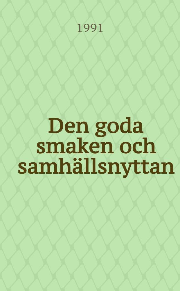 Den goda smaken och samhällsnyttan : Om Kandarbetets vänner och den svenska hemslöjdsrörelsen