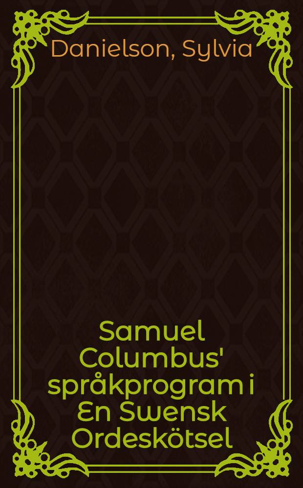 Samuel Columbus' språkprogram i En Swensk Ordeskötsel