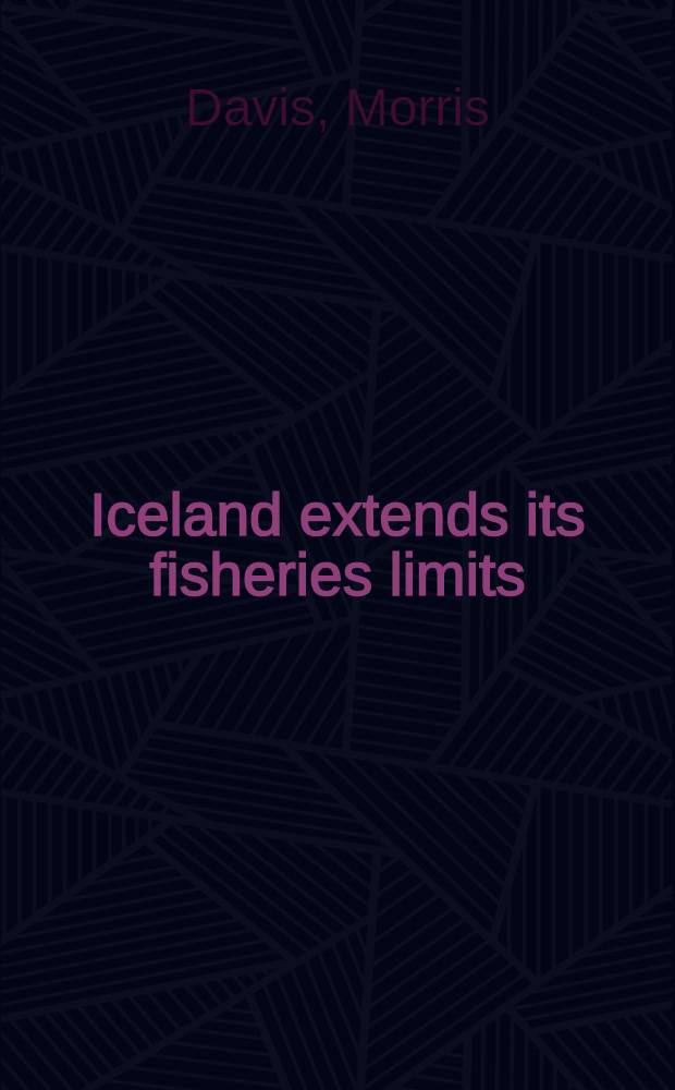 Iceland extends its fisheries limits : A political analysis