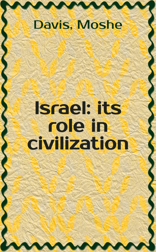 Israel: its role in civilization