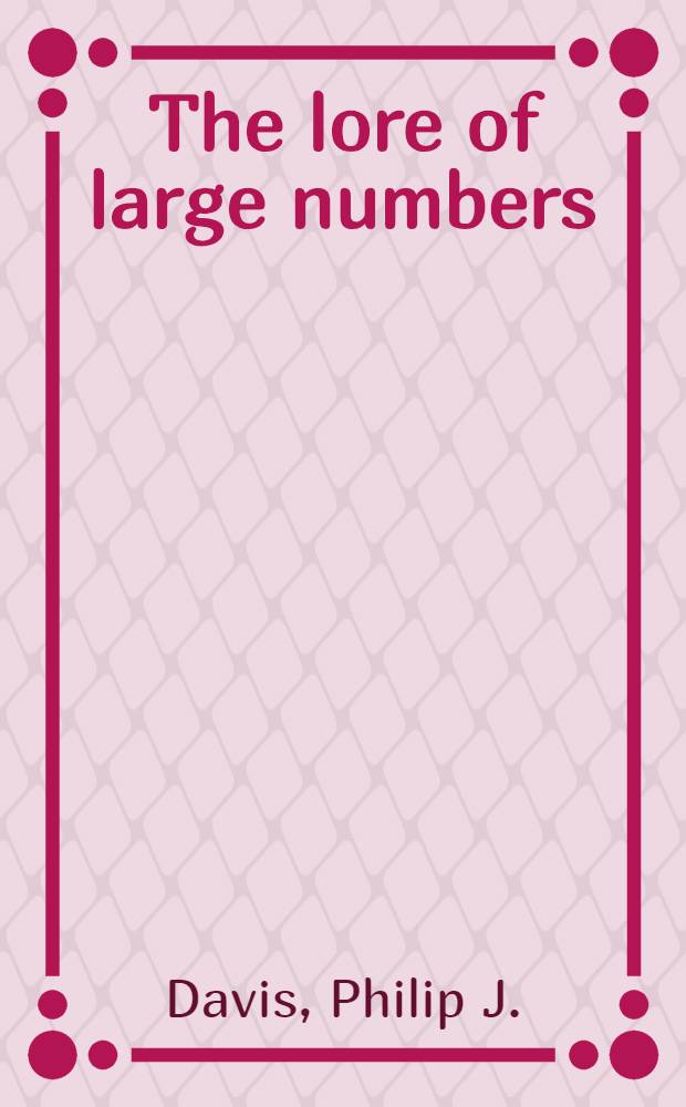 The lore of large numbers