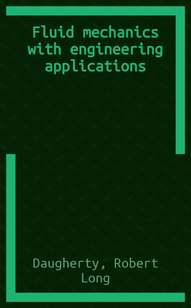 Fluid mechanics with engineering applications
