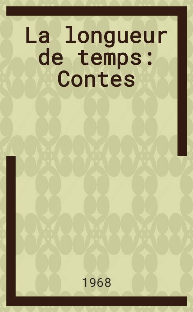 La longueur de temps : Contes