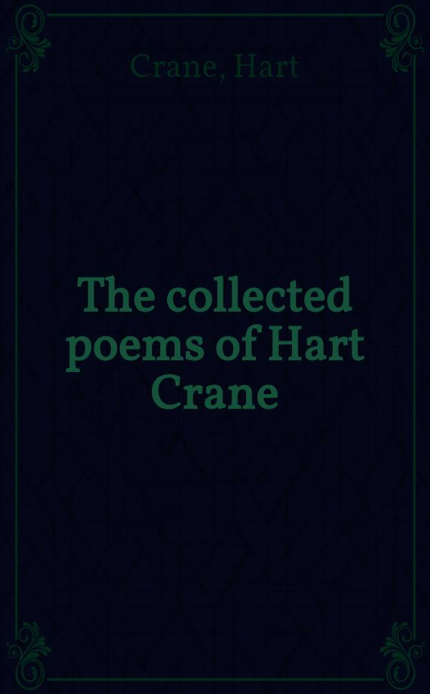 The collected poems of Hart Crane