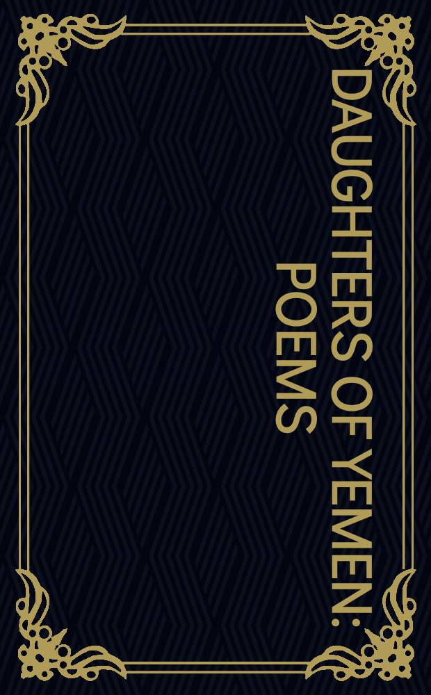 Daughters of Yemen : Poems