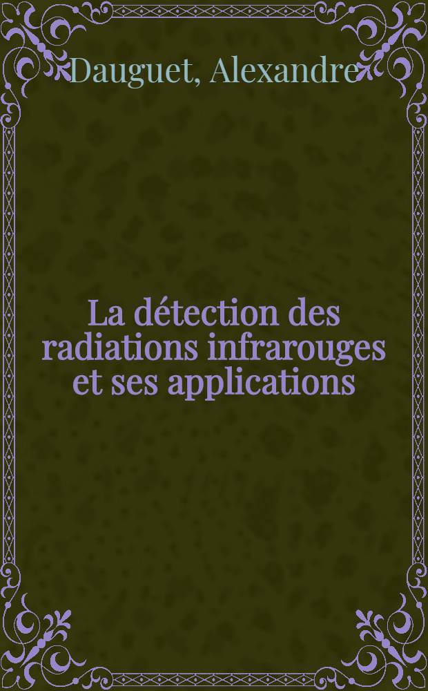 La détection des radiations infrarouges et ses applications