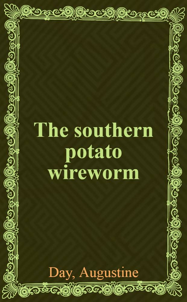 The southern potato wireworm : Its biology and economic importance in coastal South Carolina