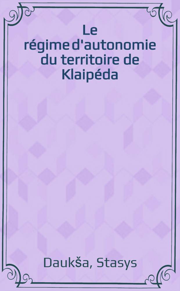 Le régime d'autonomie du territoire de Klaipéda : Organisation judiciaire