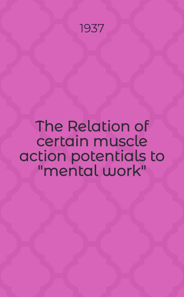 The Relation of certain muscle action potentials to "mental work"