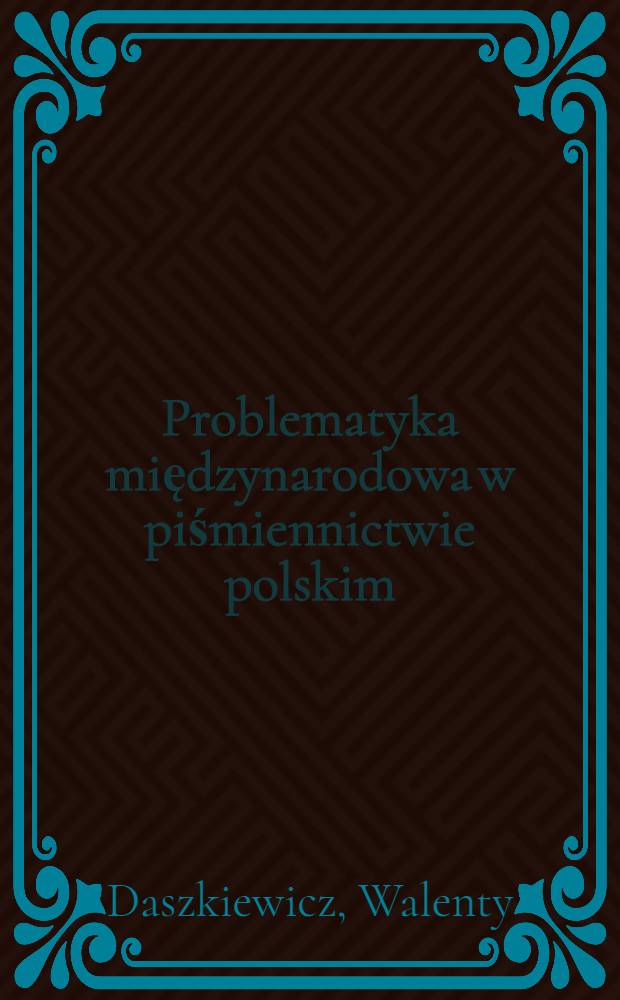 Problematyka międzynarodowa w piśmiennictwie polskim : Za okres od 1stycznia do 31 grudnia 1965 roku