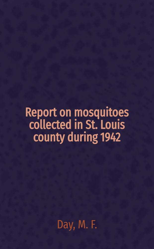 Report on mosquitoes collected in St. Louis county during 1942