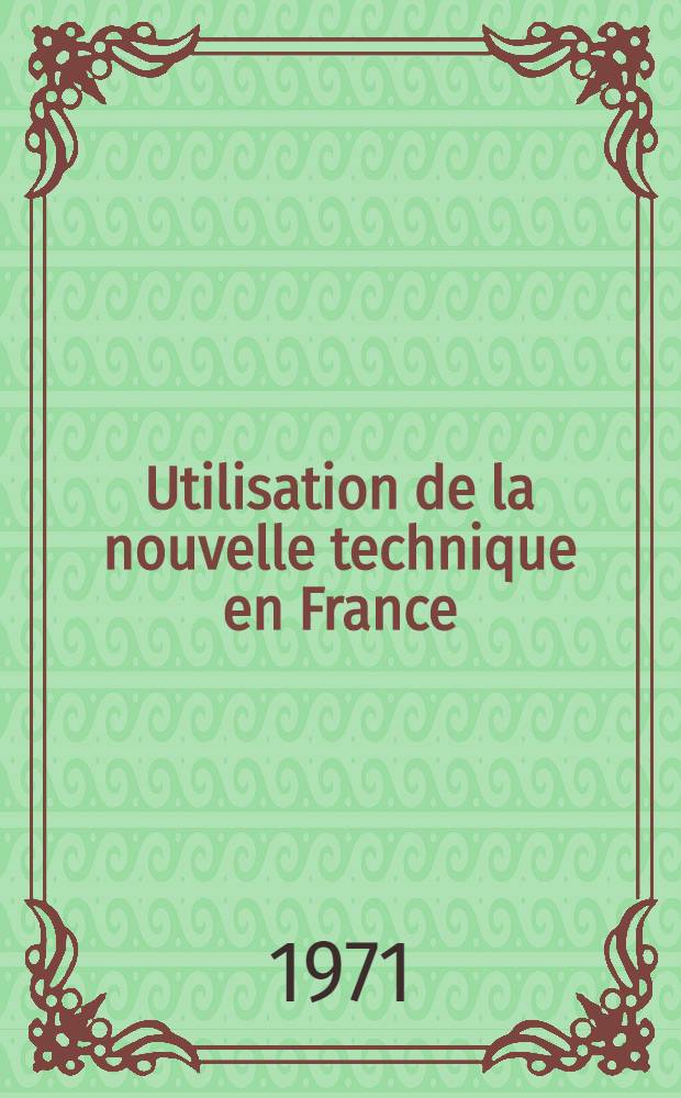 Utilisation de la nouvelle technique en France