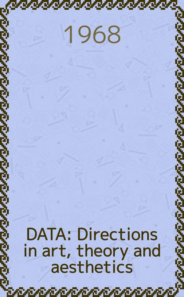 DATA: Directions in art, theory and aesthetics : An anthology