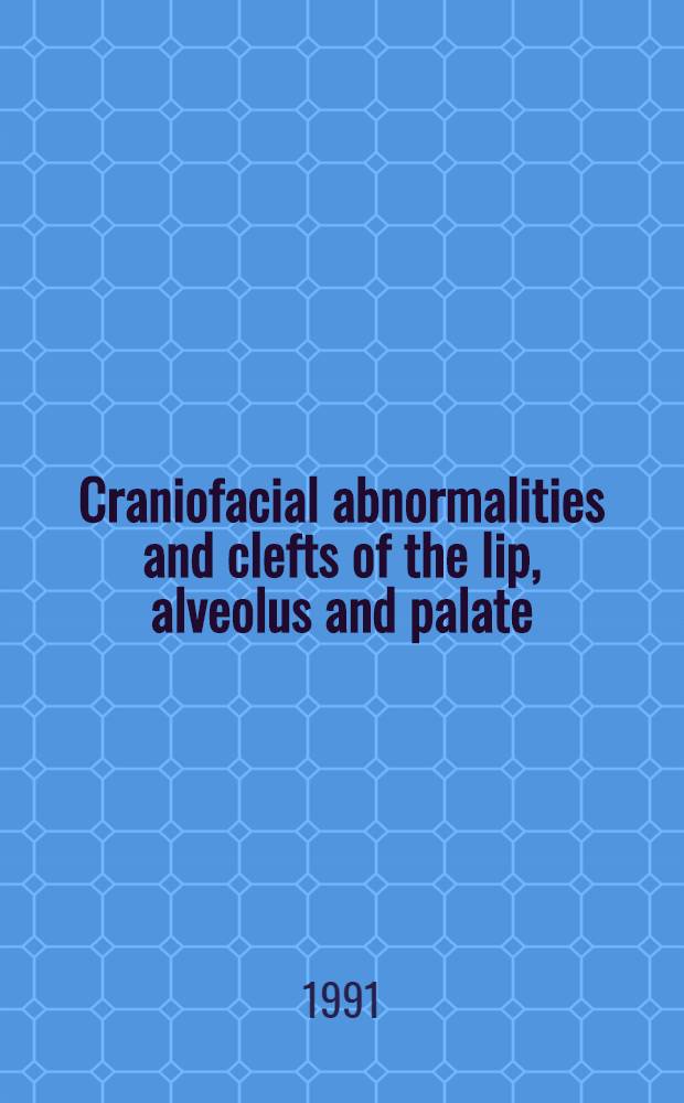 Craniofacial abnormalities and clefts of the lip, alveolus and palate : Interdisciplinary teamwork : Principles of treatment, long-term results : 4th Hamburg intern. symp