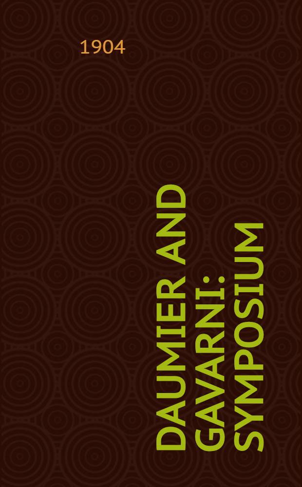 Daumier and Gavarni : Symposium