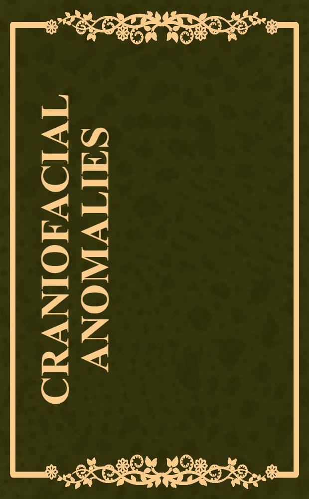 Craniofacial anomalies : Pathogenesis and repair : Papers presented at an International symposium and workshop, held May 12-14, 1966
