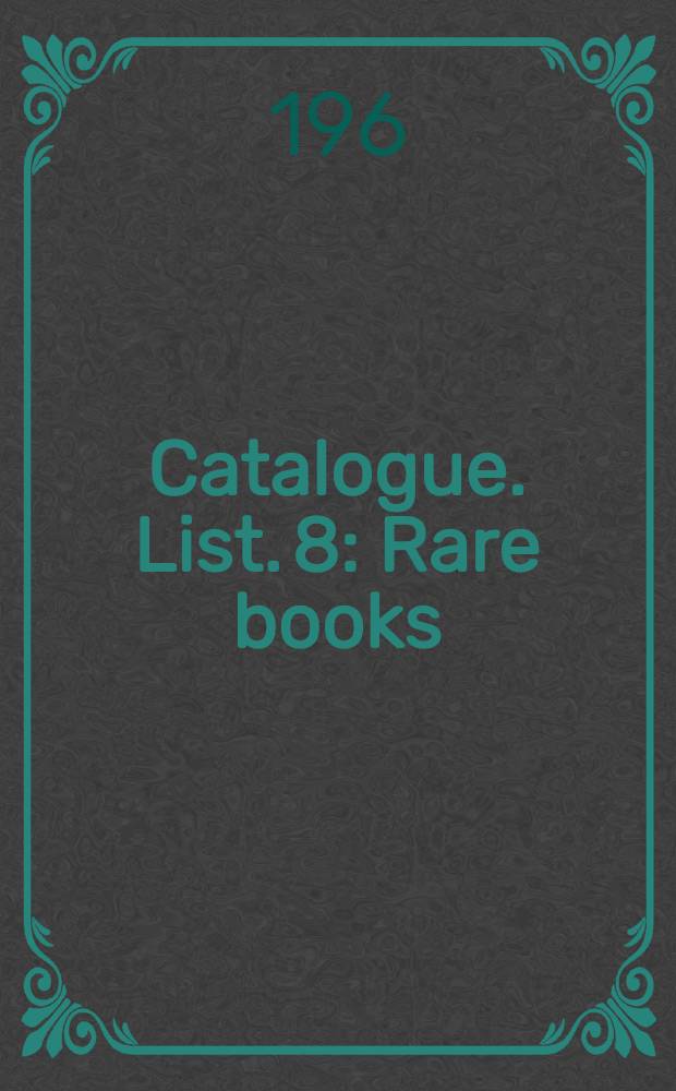 [Catalogue]. List. 8 : Rare books