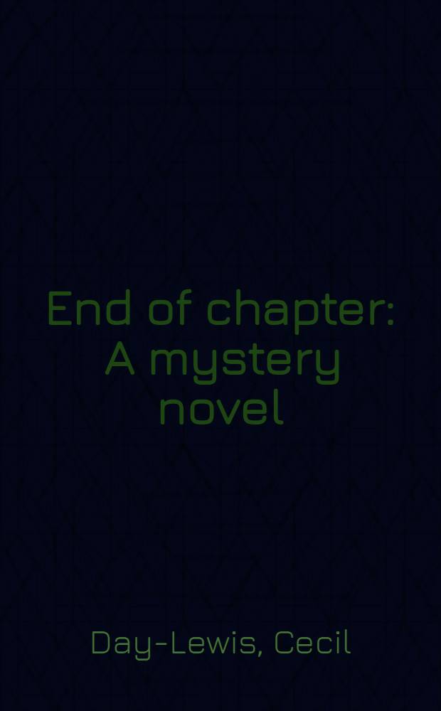 End of chapter : A mystery novel