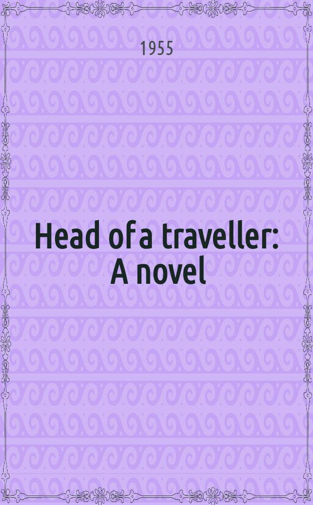 Head of a traveller : A novel