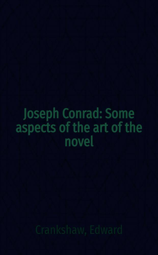 Joseph Conrad : Some aspects of the art of the novel