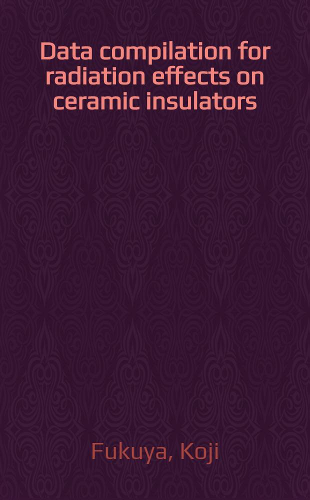 Data compilation for radiation effects on ceramic insulators