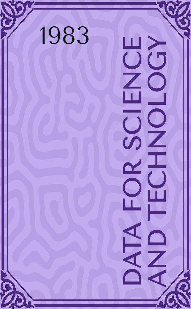 Data for science and technology : Proc. of the Eighth Intern. CODATA conf., Jachranka, Poland, 4-7 Oct. 1982