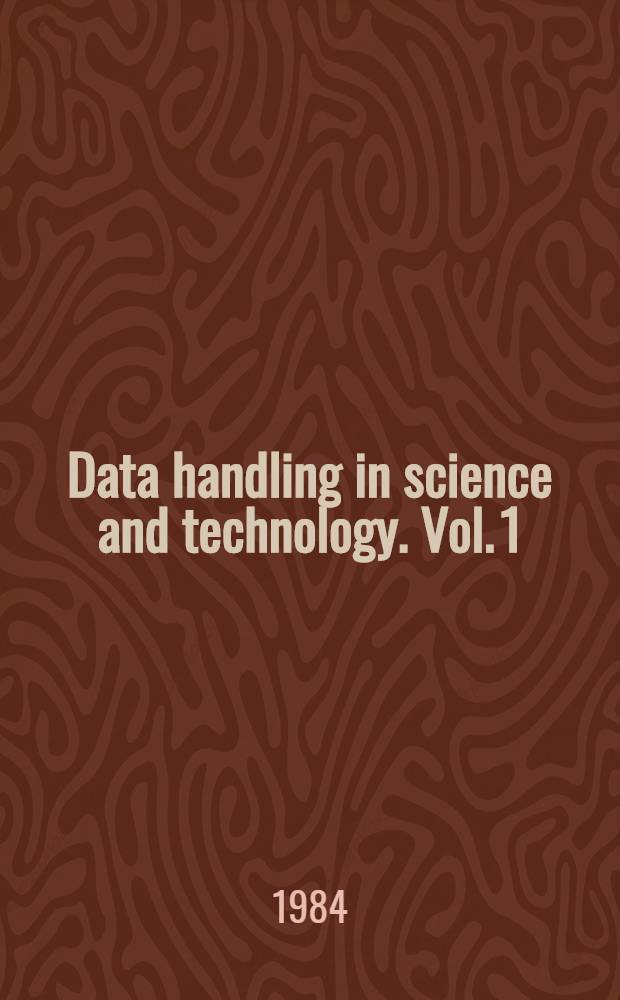 Data handling in science and technology. Vol. 1 : Microprocessor programming and applications for scientists and engineers